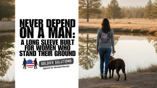 Never Depend on a Man: A Long Sleeve Built for Women Who Stand Their Ground