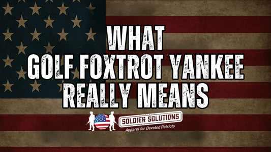 Hero image for blog post “What Golf Foxtrot Yankee Really Means” — distressed American flag background with bold text and Soldier Solutions patriotic apparel logo, explaining military slang GFY meaning and promoting veteran and freedom-loving lifestyle.