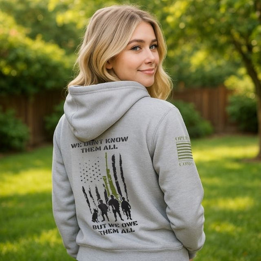 Women's military tribute hoodie with We Don’t Know Them All But We Owe Them All message