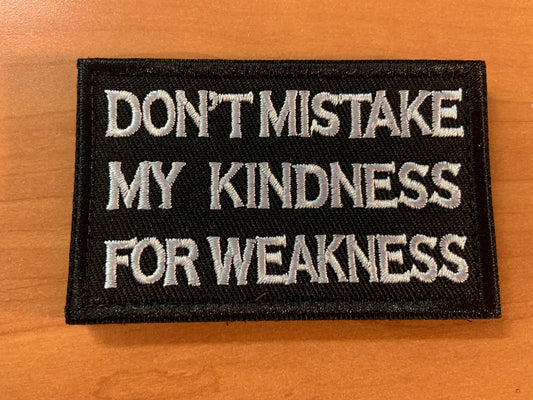 Don't Mistake Kindness Patch