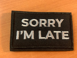 Sorry I'm Late Patch